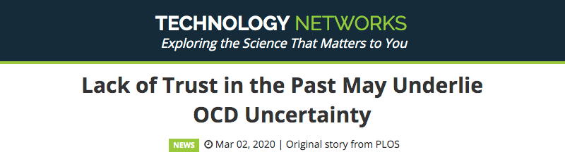 Technology Networks header - Lack of Trust in the Past May Underlie OCD Uncertainty