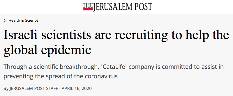 The Jerusalem Post header - Israeli scientists are recruiting to help the global epidemic - Through a scientific breakthrough, 'CataLife' company is committed to assist in preventing the spread of the coronavirus