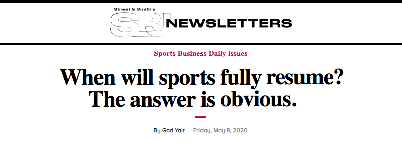 SBJ Newsletter header - When will sports fully resume? The answer is obvious.