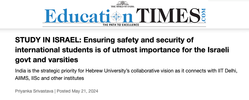 Education times header - STUDY IN ISRAEL: Ensuring safety and security of international students is of utmost importance for the Israeli govt and varsities - India is the strategic priority for Hebrew University’s collaborative vision as it connects with IIT Delhi, AIIMS, IISc and other institutes