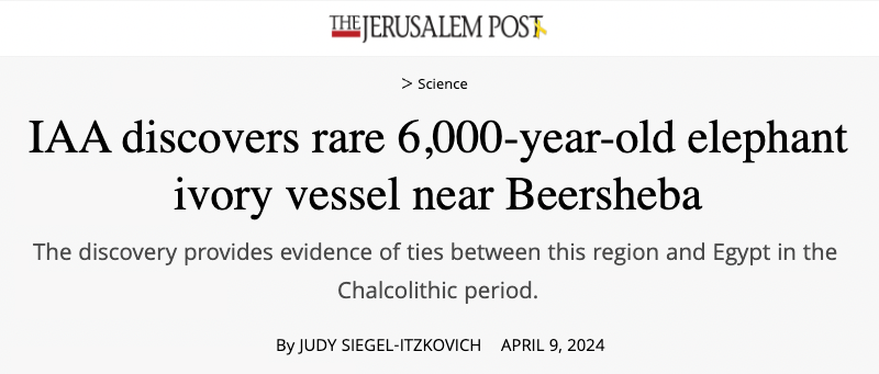 Rare 6,000-year-old elephant ivory vessel discovered near Beersheba - The discovery provides evidence of ties between this region and Egypt in the Chalcolithic period.