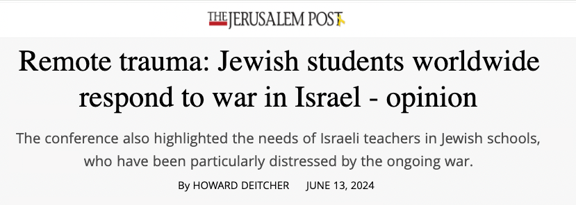 Jerusalem Post header - Remote trauma: Jewish students worldwide respond to war in Israel - The conference also highlighted the needs of Israeli teachers in Jewish schools, who have been particularly distressed by the ongoing war.