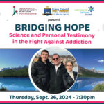 VANCOUVER - BRIDGING HOPE: Science and Personal Testimony in the Fight Against Addiction