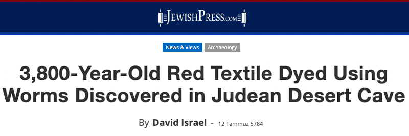 JewishPress header - 3,800-Year-Old Red Textile Dyed Using Worms Discovered in Judean Desert Cave