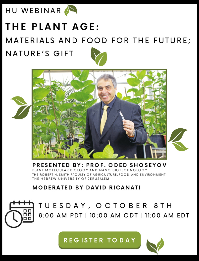 Hebrew University Webinar - The Plant Age: Materials and Food for the Future; Nature’s Gift