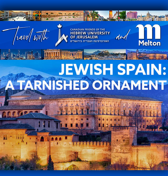 Jewish Spain: A Tarnished Ornament - Explore with CFHU and Melton in 2025